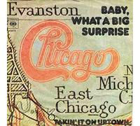 Baby What A Big Suprise - Chicago 7" 45