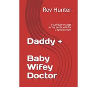 Baby Wifey Doctor: I schedule an appt w/ my petite wife for a special exam (My Wife Likes to Call Me Dad)