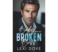 Baby With My Broken Boss: A Dad’s Best Friend, Age Gap, Romance