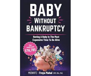 Baby Without Bankruptcy: Having A Baby In The Most Expensive Time To Be Alive