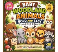 Baby Woodland Animals Bold and Easy Coloring Book: Cute and Simple Stress-Free Coloring Pages for Kids, Adults, Seniors and Beginners | Adorable ... Thick Lines and Large Easy-to-Color Designs