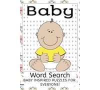 Baby Word Search: Baby Themed Word Puzzles perfect for relaxation and gifting | 6x9 110 pages | 55 puzzles