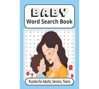 Baby Word Search Book: Easy to Read. Great Gift for Children, Teens and Grandparents. 6x9 inches | 110 pages | 55 puzzles