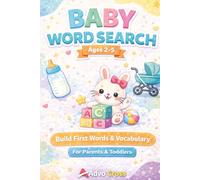 Baby Word Search for Parents & Toddlers | First Words Vocabulary Builder Ages 2-5 | 70+ Easy Learning Puzzles: 600+ Everyday Words Organized by Themes ... Vocabulary, Focus & Early Learning Skills