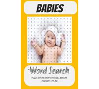 Baby Word Search Puzzle: Adorable 60 Baby-Themed Word Search Puzzles for Showers, Parents, and Friends. Word Find Puzzles with Sweet and Playful Themes