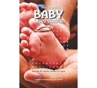 Baby Word Search Puzzle Book: Exciting Word Hunts About Baby, Infant, Newborn, Neonate & Beyond! | 6x9 Pocket-Perfect Size | 110 Pages of Fun | 50+ ... Gift for Holidays, Travel & Chill Days!