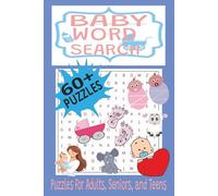 Baby Word Search Puzzle Book: Word Searches with Easy to Read Print About Babies, Furniture, Supplies, and More | 6x9 inches 130 Pages | 60+ Puzzles... Gift for Vacations, Holidays, and Leisure