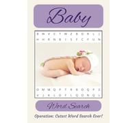 Baby Word Search Puzzle Book: Word Searches with Easy to Read Print about Babies, Parents, Grandparents and More | 6x9 inches, 110 pages | 50+ puzzles… Gift for Vacations, Holidays and Free Times