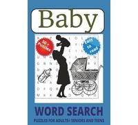 Baby Word Search Puzzle Book: Word Searches with Easy to Read Print about Baby,Infant,Toddler and More | 6x9 inches, 110 pages | 50 + Puzzles... Gift for Vacations, Holidays, and Free Times.
