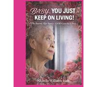 BABY, YOU JUST KEEP ON LIVING!: The Storm, Her Story - GOD Gets the Glory