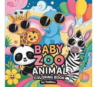 Baby Zoo Animal Coloring Book For Toddlers: Simple & Cute Zoo Animal Coloring Pages for Toddlers Ages 2-5 | Fun, Bold, and Easy Coloring Book for Little Hands