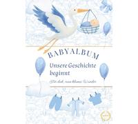 Babyalbum zum Selbstgestalten für Schwangerschaft, Geburt und die ersten Jahre: Ein Baby-Erinnerungsbuch für dein Kind - Eure wunderbaren Jahre für immer bewahrt | Jungen Edition