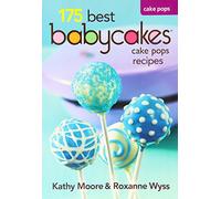 Babycakes 175 Best Cake Pop Recipe Book