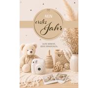 Babyfotobuch - Mein erstes Jahr: Baby Erinnerungsbuch für das erste Jahr - Meilensteine & Erinnerungen mit Platz für Sofortbilder