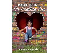 BabyGirl, I’m Healing You