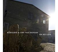 Babylove & the Van Dangos - On My Life [Vinilo]