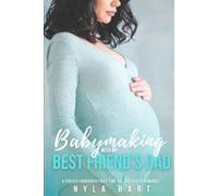 Babymaking with my Best Friend's Dad: A fertile forbidden first time age gap erotic romance (Filthy, Fertile, & Forbidden)