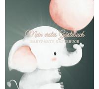 Babyparty Gästebuch: Babyparty Gästebuch und Babys erstes Jahr