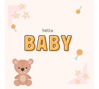 Babyparty Gästebuch - Hello Baby | Süßes Erinnerungsbuch mit Teddy Design: Gästebuch zur Baby Shower mit 30 leeren Seiten für Wünsche, Glückwünsche & Erinnerungen | Neutral für Mädchen & Jungen
