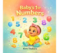 Baby's 1st Numbers: A Bright and Colourful First Counting Book for Toddlers (Baby's First Series)