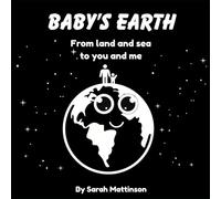 Baby's Earth: From Land and Sea to You and Me: A Gentle Rhyming Nature Book for Babies and Toddlers