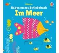 Babys erstes Schiebebuch: Im Meer: interaktives Mitmachbuch mit Schiebern für Kinder ab 1 Jahr