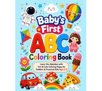 Baby's First ABC & Alphabet Coloring Book: Alphabet Coloring Pages for Toddlers, Preschoolers & Kindergarten Kids Ages 2-5 | Baby Shower Activity ... | Fun Learning Activities for Little Learners