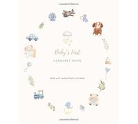 Baby's First ABC Book. Made with Love by Family & Friends: Coloring & Guest Book