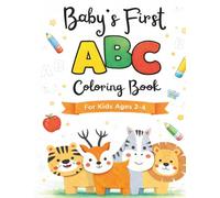 Baby's First ABC Coloring Book For Kids Ages 2-4: Baby Shower Activity Keepsake: Baby Shower Guest Book Alternative with Alphabet Coloring Pages | 26 ... Baby Shower, & Holiday Gift!