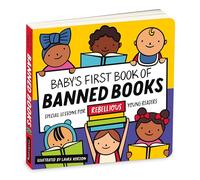 El primer libro de libros prohibidos para bebés: lecciones especiales para jóvenes rebeldes