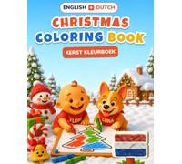 Baby's First Christmas Coloring Book: Bilingual English-Dutch Coloring & First Words Book for Toddlers | 24 Big Pictures + 18 Activity Pages, Alphabet & Numbers | Ages 2-5