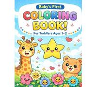 Baby's First Coloring Book: For Toddlers Age 1-2