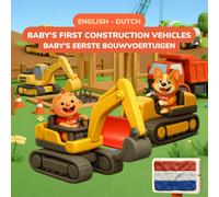 Baby's First Construction Vehicles - Bouwvoertuigen | English-Dutch | Ages 0-3: 32 Construction Vehicles & Words in English & Dutch - Adorable Clay Art Vehicles for Babies and Toddlers