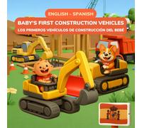 Baby's First Construction Vehicles - Vehículos de Construcción | English-Spanish Bilingual | Ages 0-3: 32 Construction Vehicles & Words - Adorable ... Luna - Baby's First Words (English-Spanish))