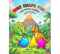 Baby's First Dino Shapes & Colors: Big & Bold Dinosaur Shapes and Color Recognition Coloring Pages for Toddlers and Kids Ages 3 - 6 (Early Learning Fun)