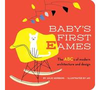Baby's First Eames: From Art Deco to Zaha Hadid