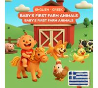 Baby's First Farm Animals - Ζώα της Φάρμας | English-Greek Bilingual Book | Ages 0-3: 32 Farm Animals & Words in English & Greek - Adorable Clay Art Farm Animals for Babies and Toddlers