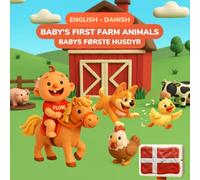Baby's First Farm Animals - Bondegårdsdyr | English-Danish Bilingual Book | Ages 0-3: 32 Farm Animals in English & Danish - Clay Art Farm Animals for Babies and Toddlers