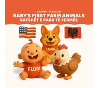Baby's First Farm Animals - Kafshët e Para të Fermës | English-Albanian Bilingual Children's Book | 32 Farm Animals | Ages 0-3: 32 Farm Animals & ... Luna - Baby's First Words (English-Albanian))