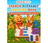Baby's First French Alphabet Coloring Book: Learn the French alphabet | 26 Big Letters to Color, One Per Page | Toddler Handwriting & First Words | Ages 2-5