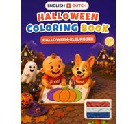 Baby's First Halloween Coloring Book: Bilingual English-Dutch Coloring & First Words Book for Toddlers | 24 Friendly (Not Scary) Pictures + 18 Activity Pages, Alphabet & Numbers | Ages 2-5