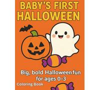 Baby's First Halloween: Cute and Easy Halloween Fun to Color! (My First Halloween Coloring Series)