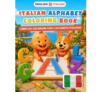 Baby's First Italian Alphabet Coloring Book: Learn the Italian alphabet | 26 Big Letters to Color, One Per Page | Toddler Handwriting & First Words | ... - baby's first coloring (english-italian))