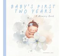 Baby's First Two Years: A Memory Book for Milestones, Photos and Special Moments