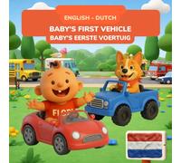 Baby's First Vehicle - Eerste Voertuigen | English-Dutch | Ages 0-3: 32 Vehicles & Words in English & Dutch - Adorable Clay Art Vehicles for Babies and Toddlers