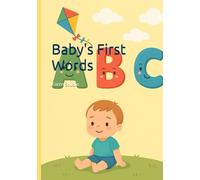 Baby's First Words: Learn Letters, Numbers, Colors, Animals and Things.