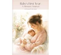 Baby's First Year: A Memory Journal: 175 Questions to Capture the Year That Changes Everything (Powerfull Family)