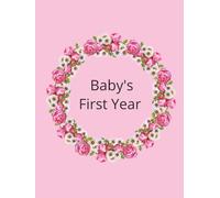 Baby's First Year: Baby's First Year Memory Book, Milestones and record photos and more| 8.25 x 11, 75 pages| Great gift for new parents