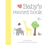 Baby's Record Book: Cherish every magical moment with your child from age 0 to 5