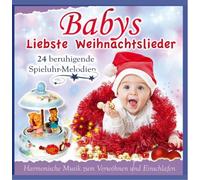 Babys Spieluhr - Babys liebste Weihnachtslieder; 24 beruhigende Spieluhrmelodien; Harmonische Musik zum Verwöhnen und Einschlafen; Weihnacht; Christmas; Weihnachten; Spieluhr; Weihnachtsmusik fürs Babie; Instrumental; Baby